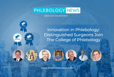 Phlebology News: Innovation in Phlebology: Distinguished Surgeons Join The College of Phlebology