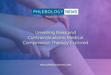 Phlebology News: Unveiling Risks and Contraindications: Medical Compression Therapy Explored