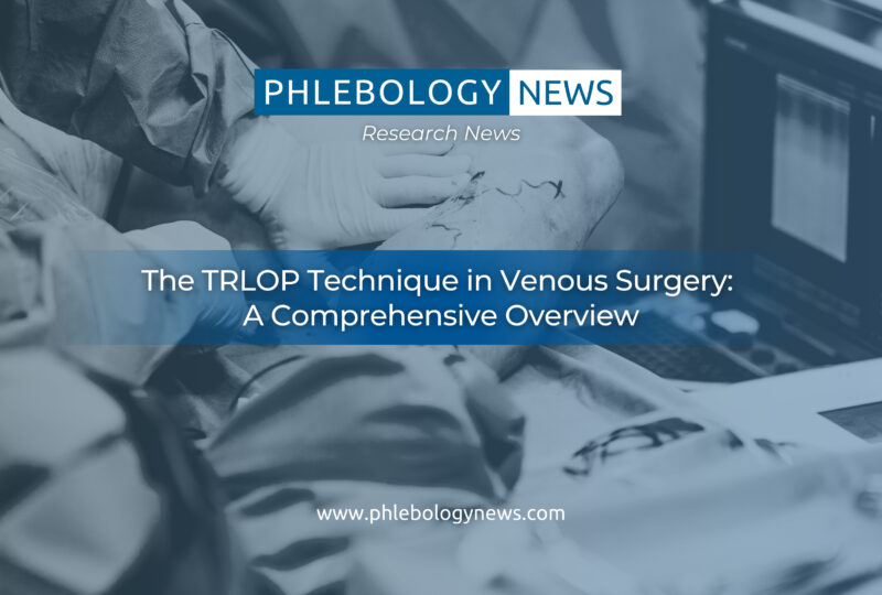 The TRLOP Technique in Venous Surgery: A Comprehensive Overview